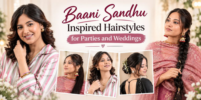 Baani Sandhu-Inspired Hairstyles for Parties and Weddings